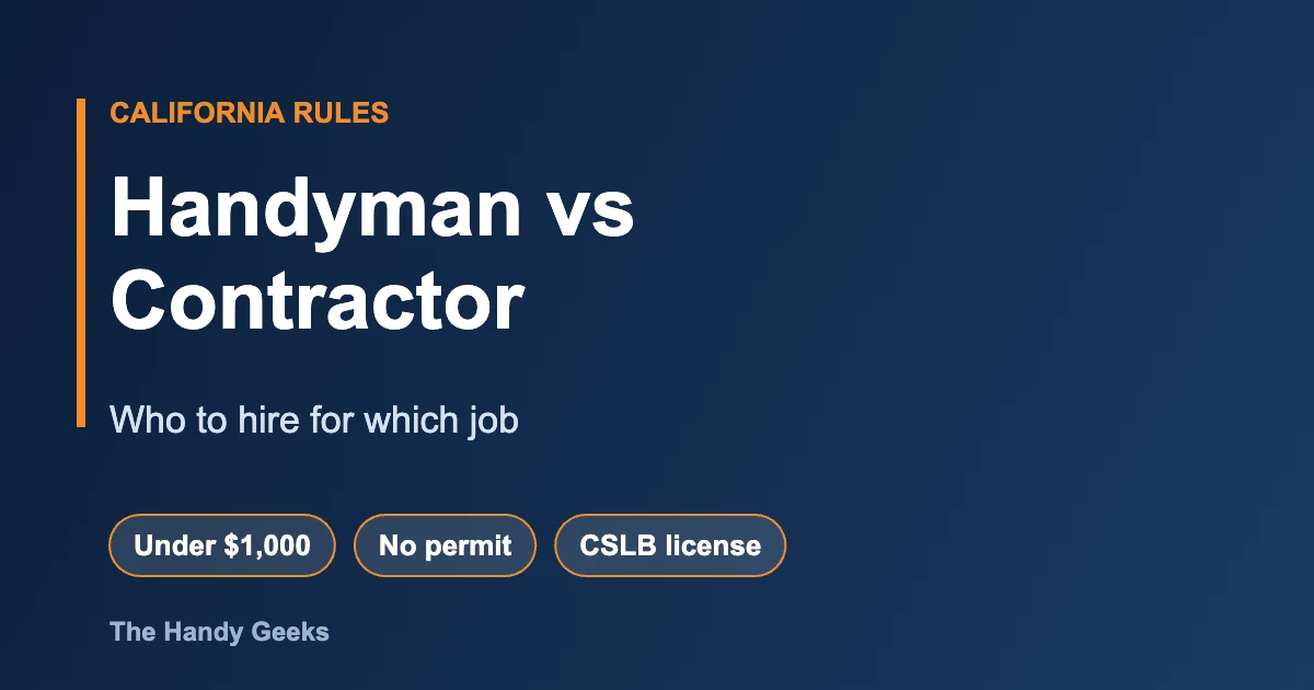 Handyman vs Contractor: Who to Hire for Which Job in California